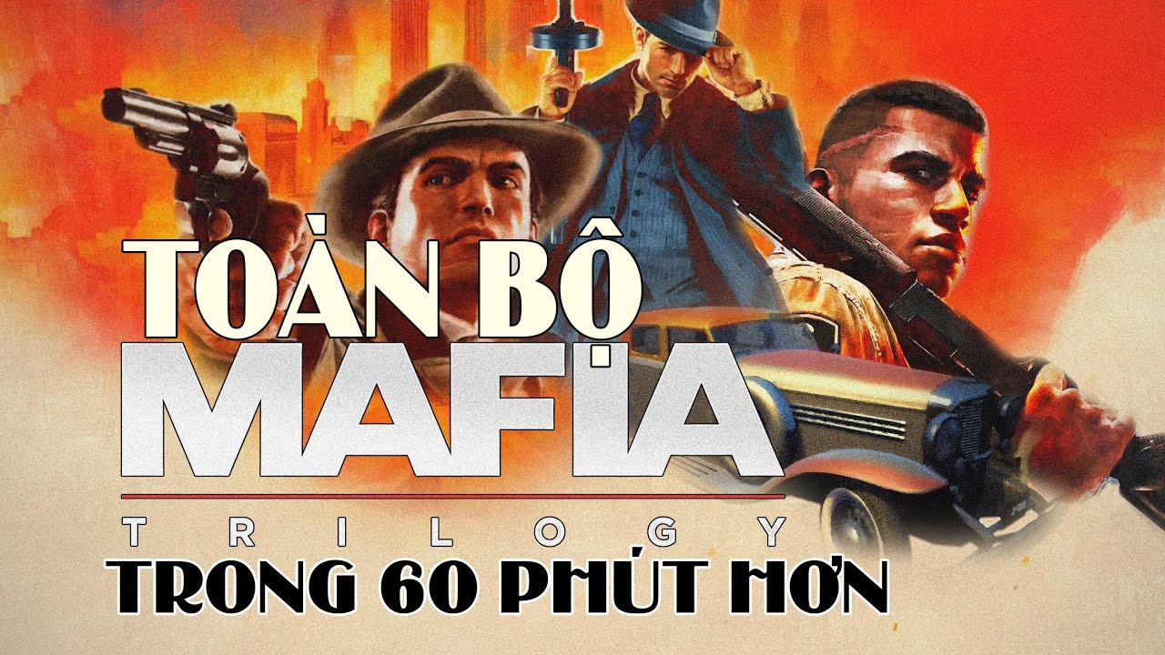 Cốt Truyện Cả 3 Phần Mafia Trong 60 Phút Hơn