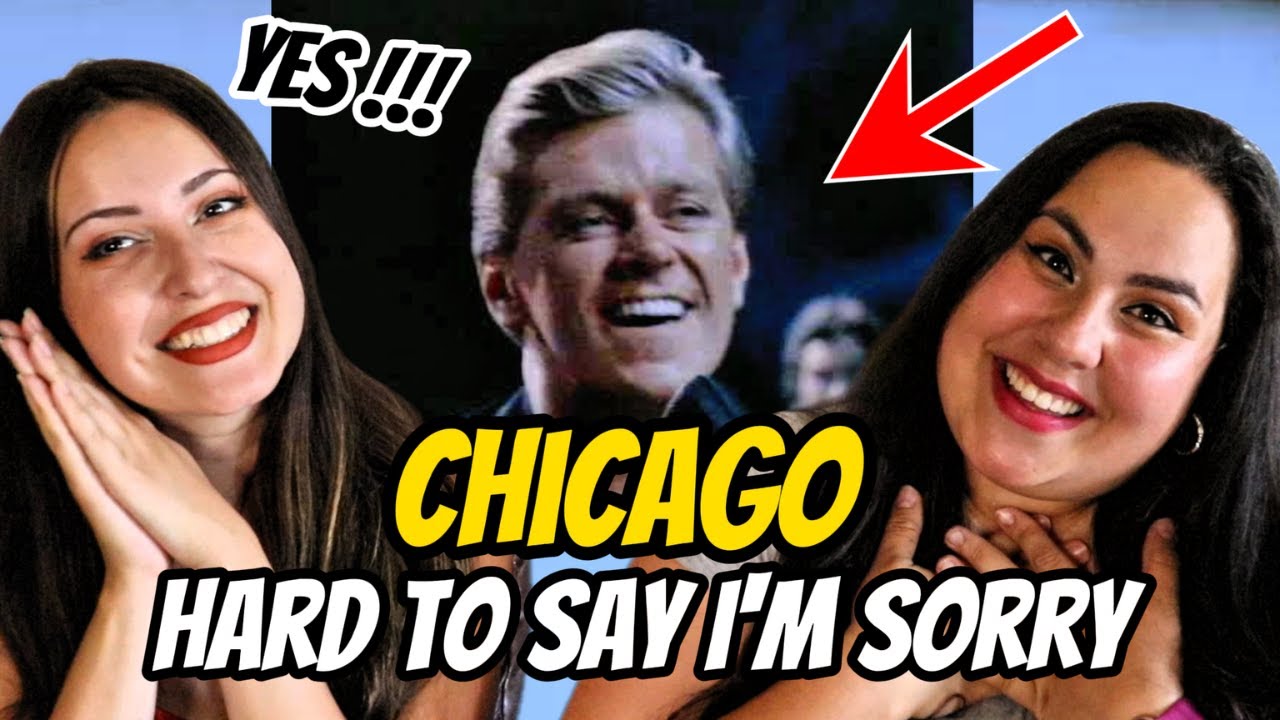 First TIME Hearing Chicago - Hard To Say I'm Sorry !!! | Two Sisters REACT