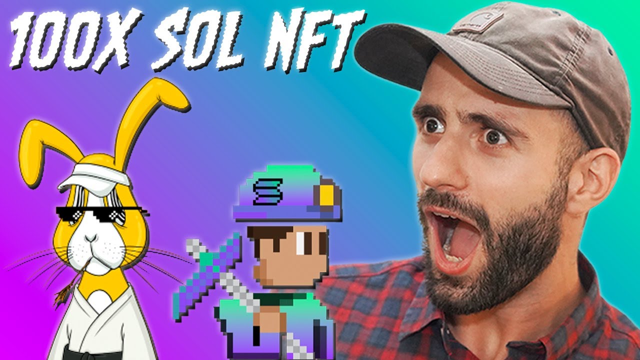 NEXT 100x SOLANA NFTs FOR UNDER $500 [GET IN EARLY]