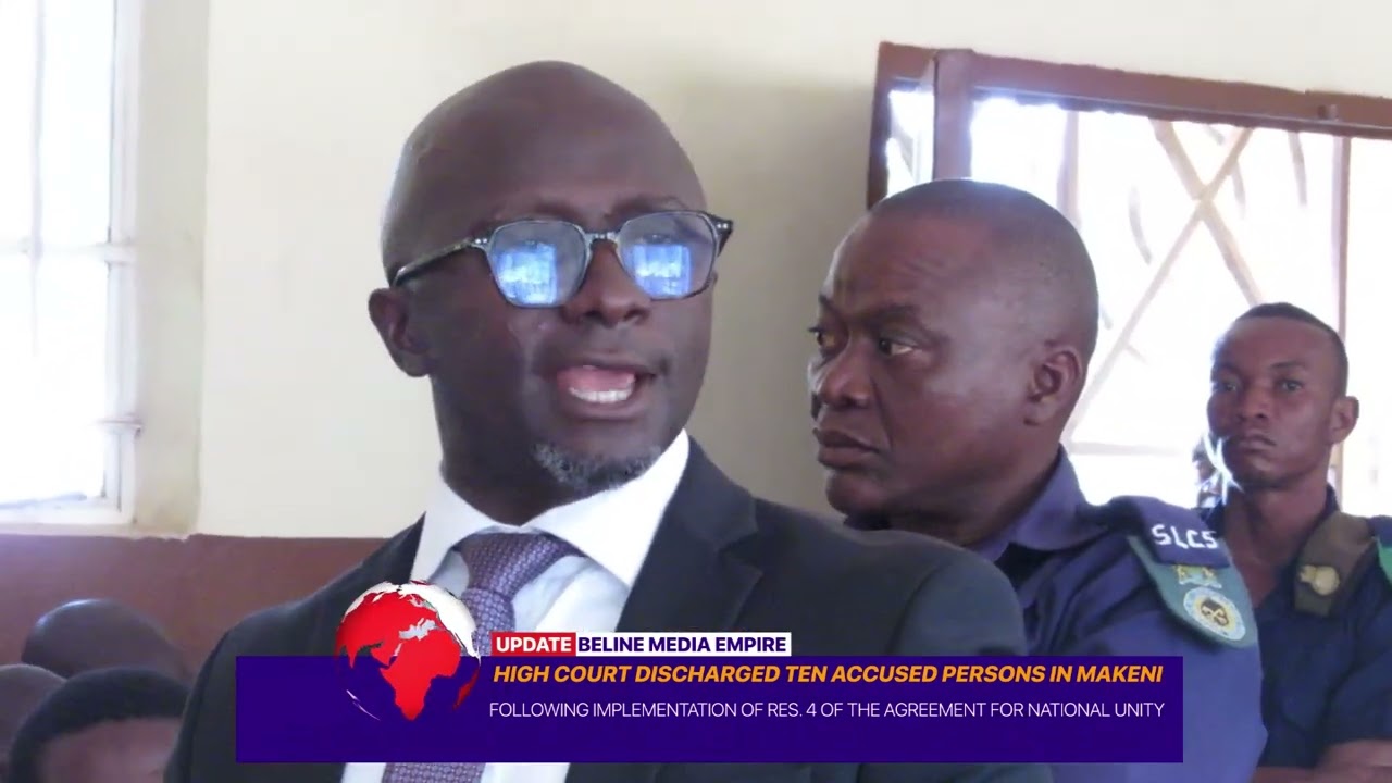 Ten Accused Persons in Makeni Discharged Following Imp. of Res. 4 of the Agreement for Nat. Unity
