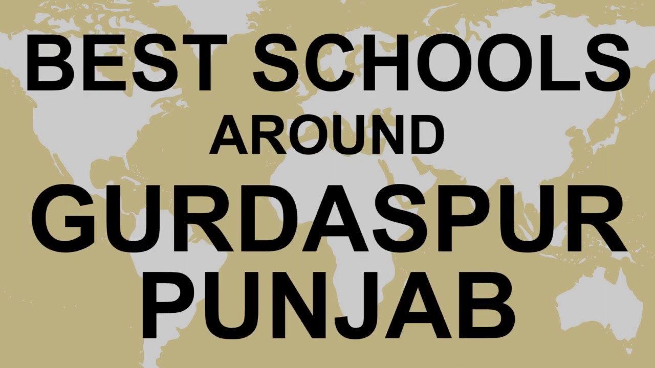 Schools around Gurdaspur, Punjab CBSE, Govt, Private, International | Total Padhai