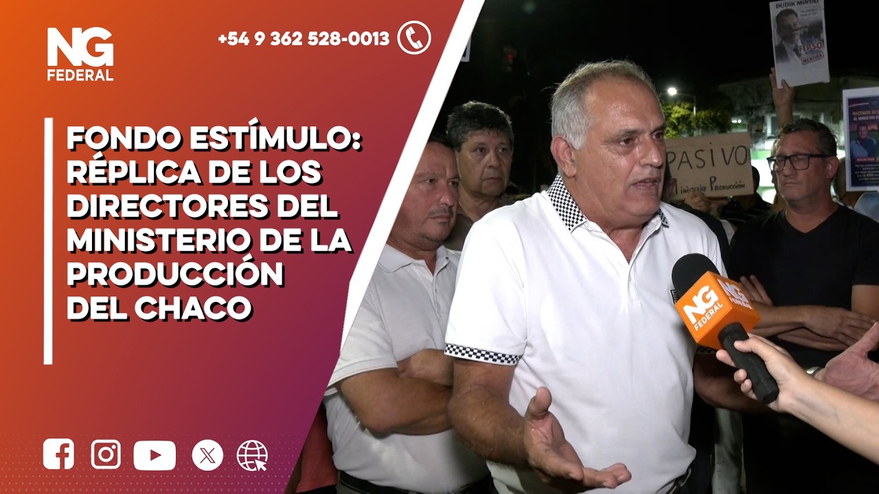 NGFEDERAL  - FONDO ESTÍMULO: RÉPLICA DE LOS DIRECTORES DEL MINISTERIO DE LA PRODUCCIÓN DEL CHACO