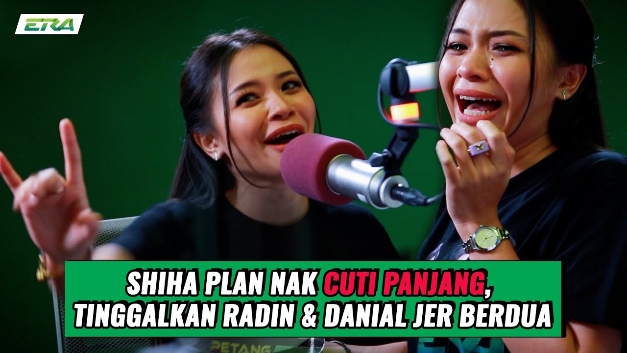 Shiha Plan Nak Cuti Panjang, Tinggalkan Radin & Danial Jer Berdua | Petang ERA