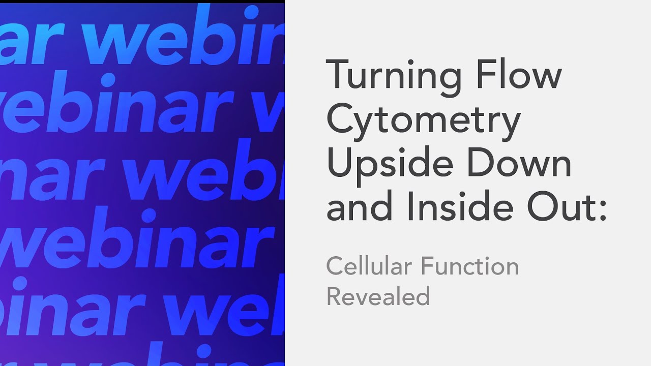 Turning Flow Cytometry Upside Down and Inside Out: Cellular Function Revealed