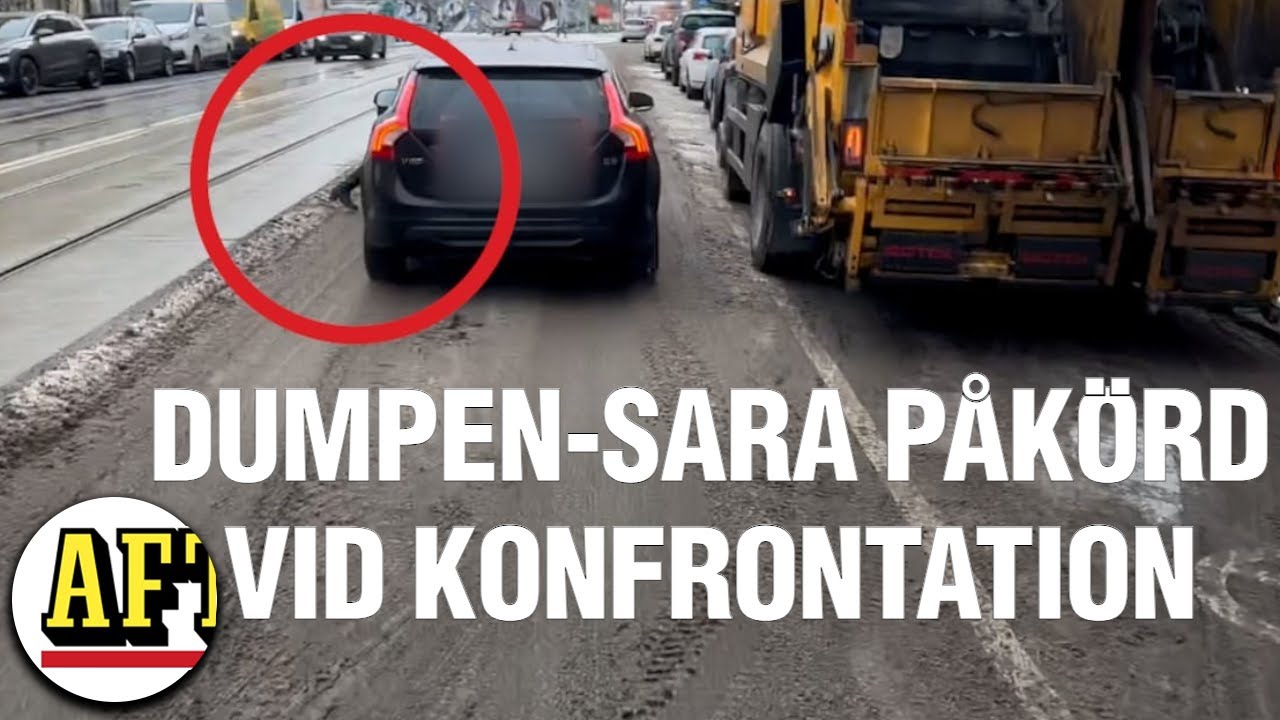 Dumpens Sara Nilsson påkörd vid konfrontation: ”Idiot!”