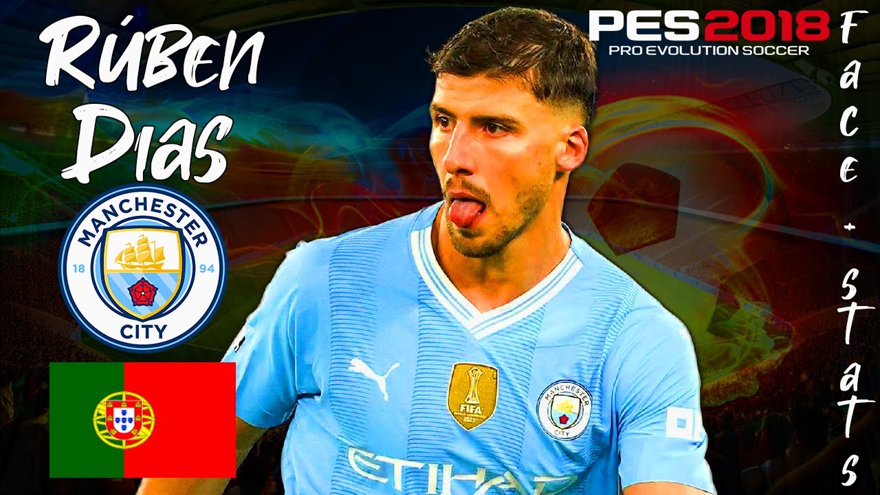 COMO CREAR A RÚBEN DIAS EN PES 2018 | FACE + STATS 2023 | TUTORIAL COMPLETO