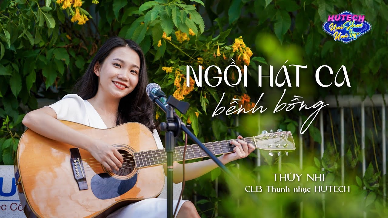[HUTECH UniShow UniLife 2022] Ep 3 - Ngồi h&aacute;t ca bềnh bồng | Quốc Bảo | Cover by HUTECH-ers