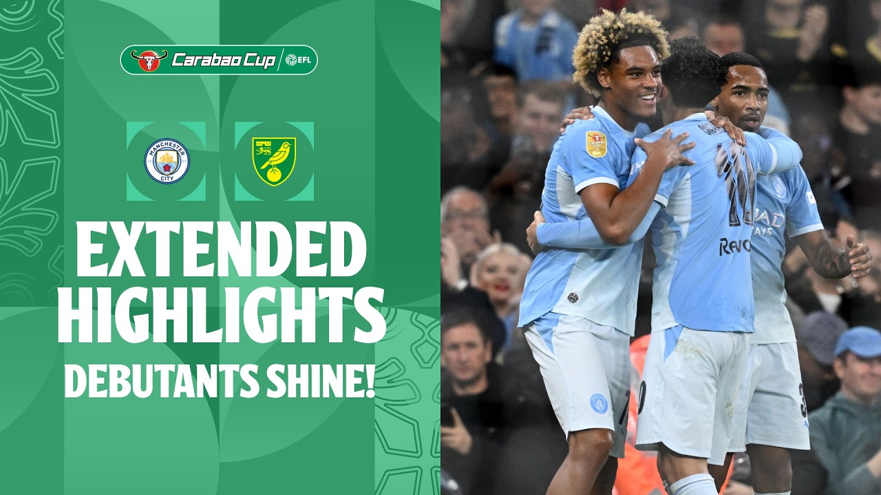 DEBUTANTS SHINE! | Manchester City v Norwich City Carabao Cup Extended Highlights