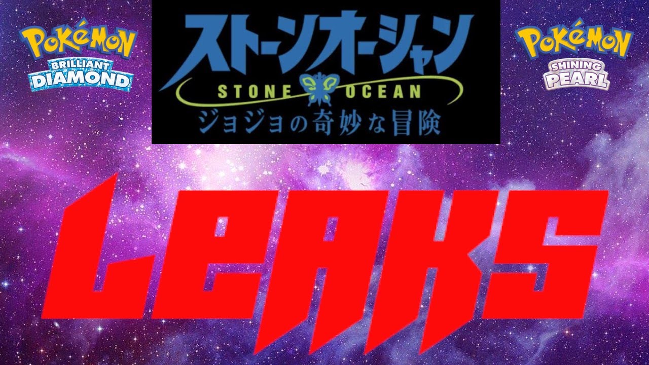 Jojo's Bizarre Adventure: Stone Ocean Anime Leak | Pokemon BDSP Gameplay Leaks