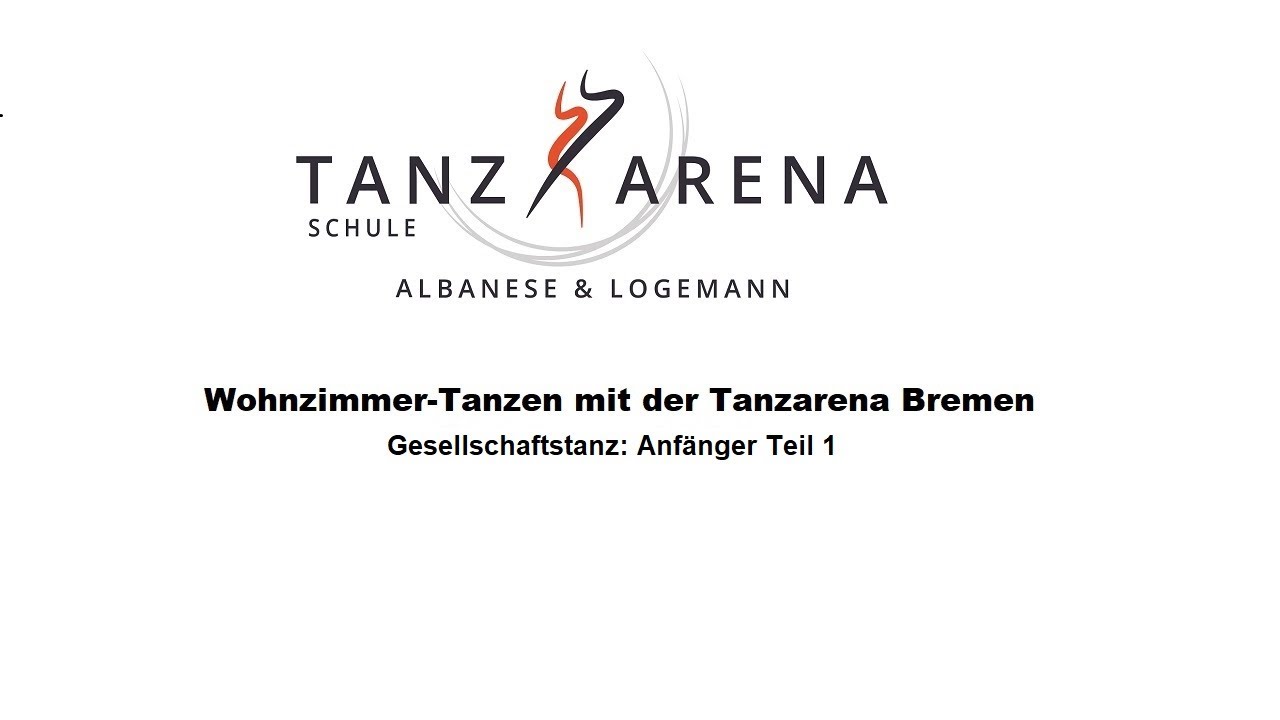 Gesellschaftstanz Anf&auml;nger Wiederholung Teil 1 - Wohnzimmer-Tanzen mit der Tanzarena Bremen
