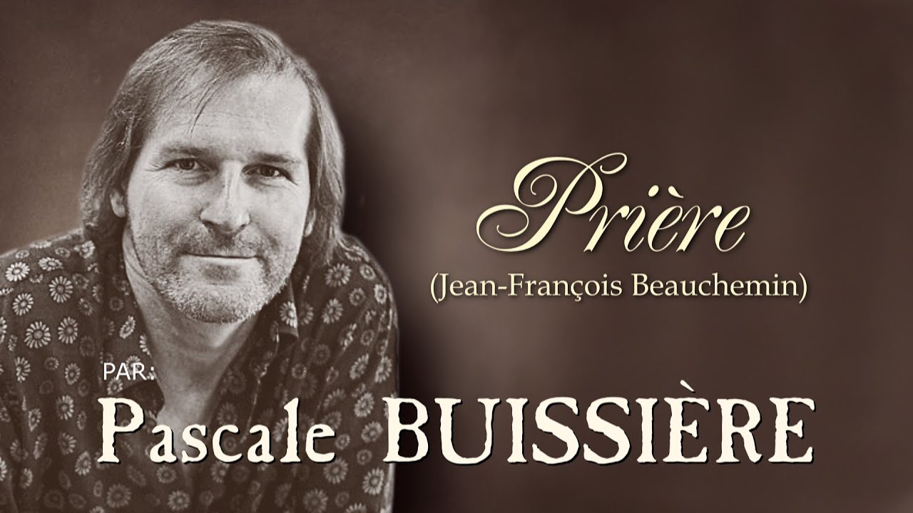 PRIÈRE (Jean-François Beauchemin) par Pascale Buissière