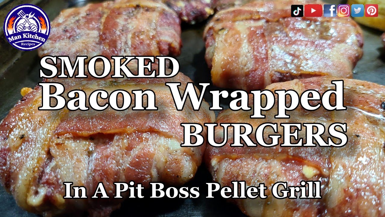 Smoked Bacon Wrapped Burgers In A Pit Boss Pellet Grill + Bonus Cook