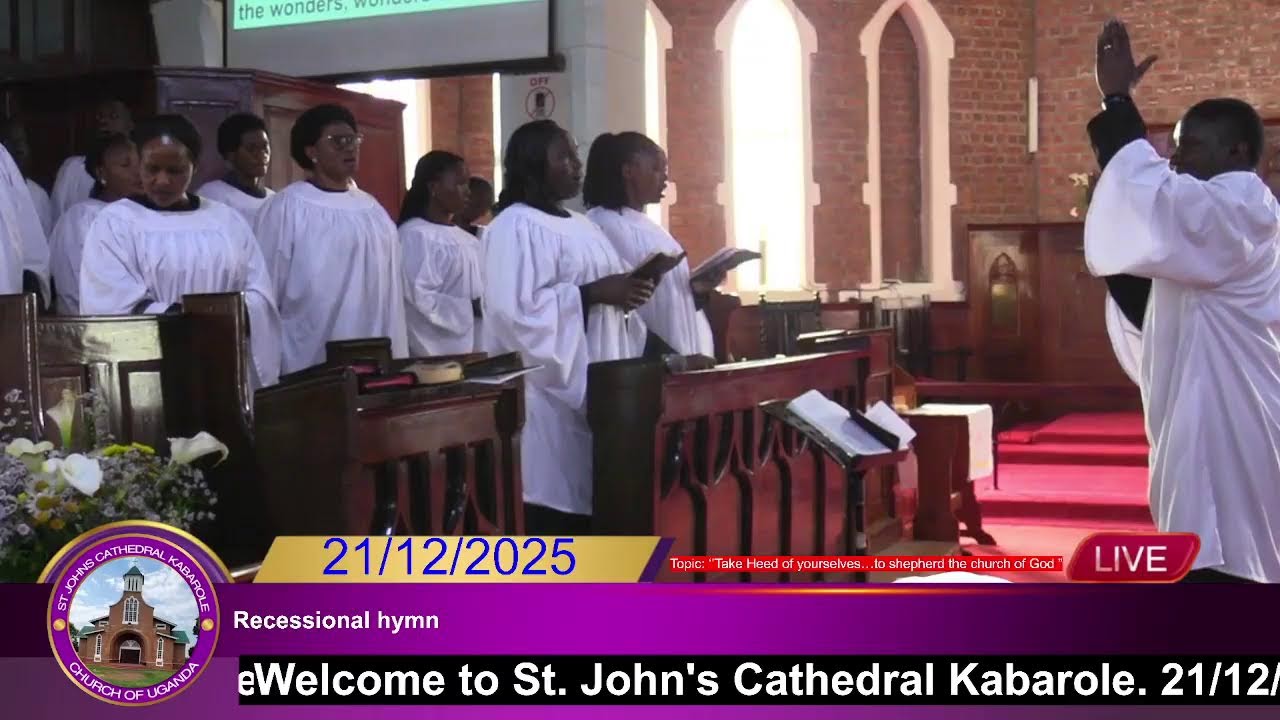 ST. JOHN'S CATHEDRAL KABAROLE. 21/12/2025, ENGLISH SERVICE: 