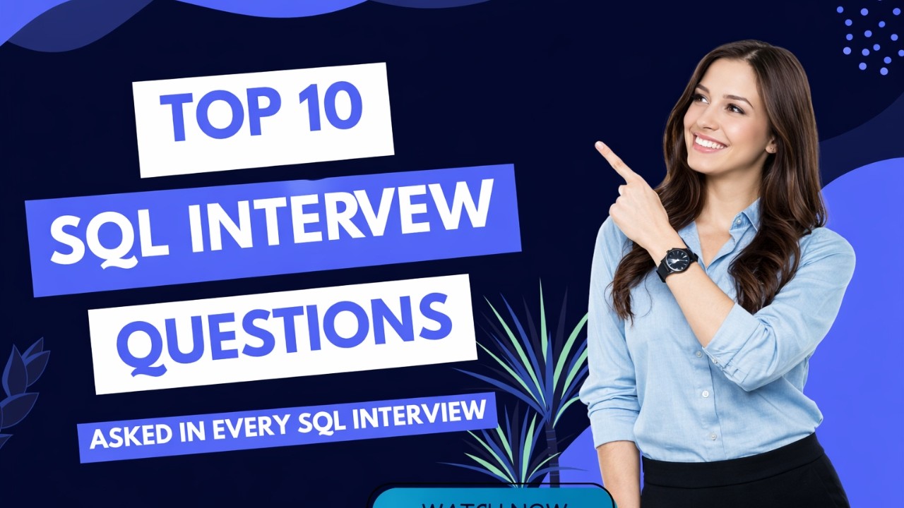 Top 10 SQL Interview Questions | SQL Interview Preparation for Data Analyst (2026)