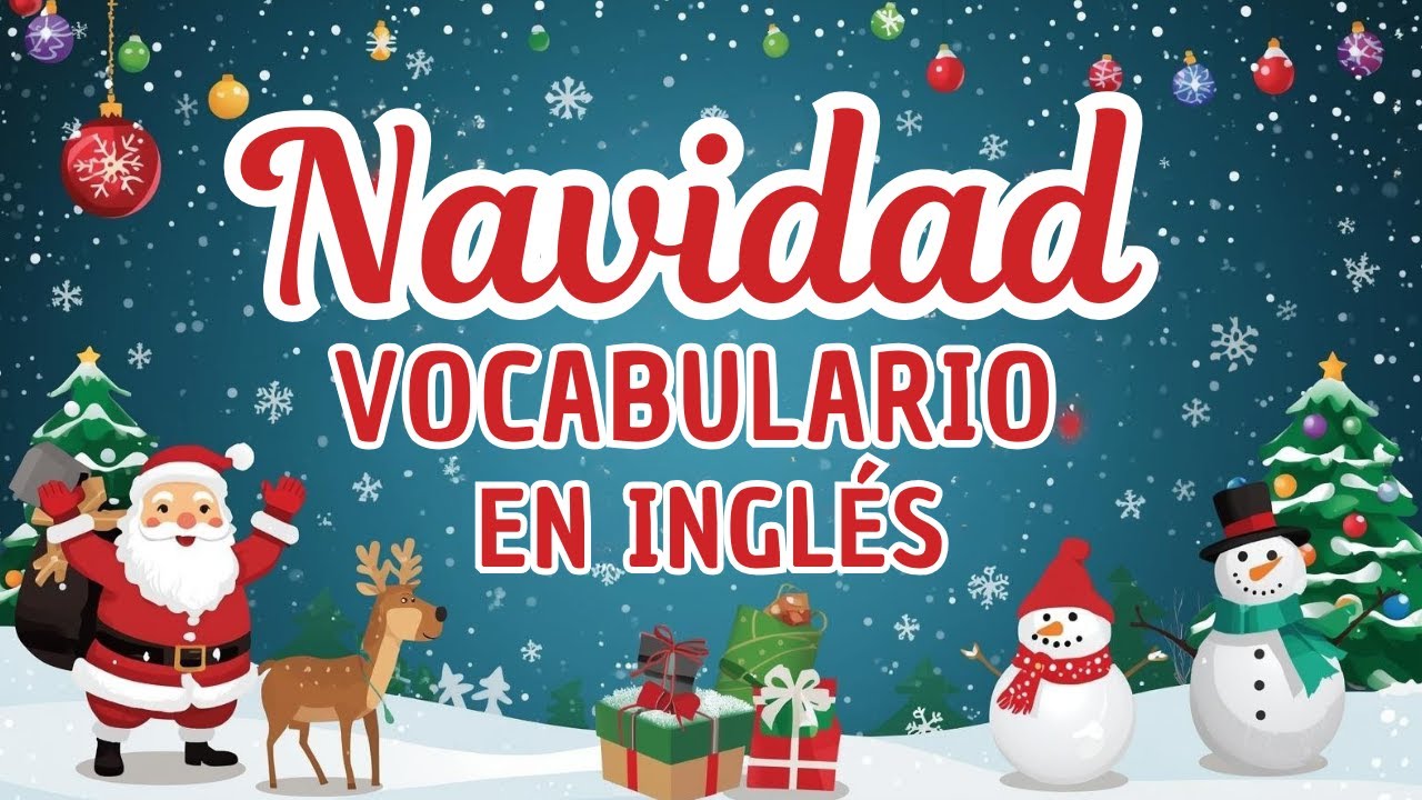 Aprende el Vocabulario de NAVIDAD en INGLÉS 🌲🎅 50 Palabras ☃️  Especial Navidad