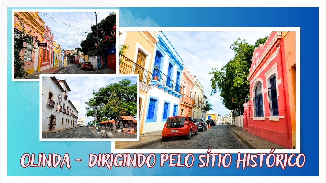 Olinda - Dirigindo pelo Sítio Histórico