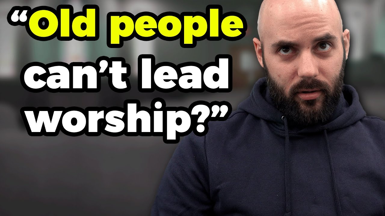 “Am I too old for the worship team?”