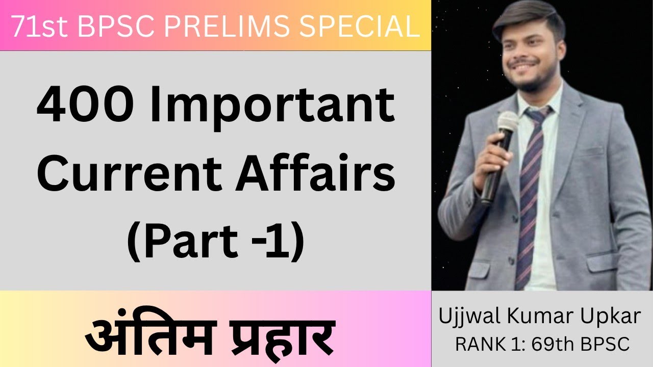 400 Important  Current Affairs by DySP UJJWAL  KUMAR UPKAR 