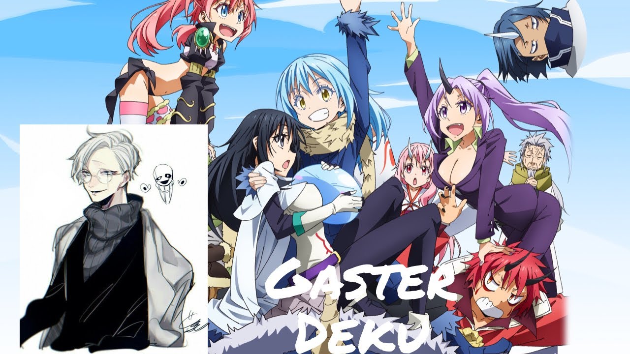 Gaster Deku in Tensura(TTIGRAAS) part 1 (MHAxTTIGRAAS)