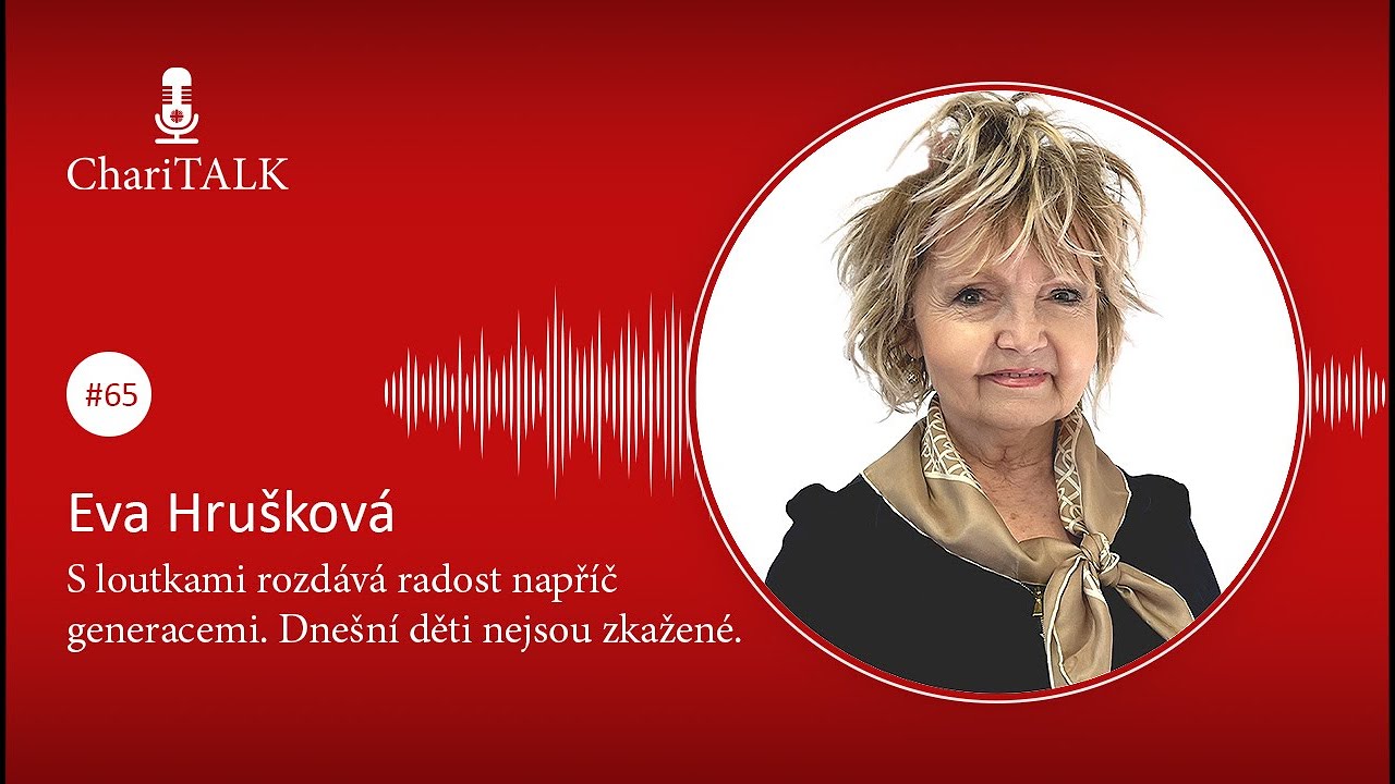 ChariTALK #65 S loutkami napříč generacemi. Dnešní děti nejsou zkažené, říká Eva Hrušková