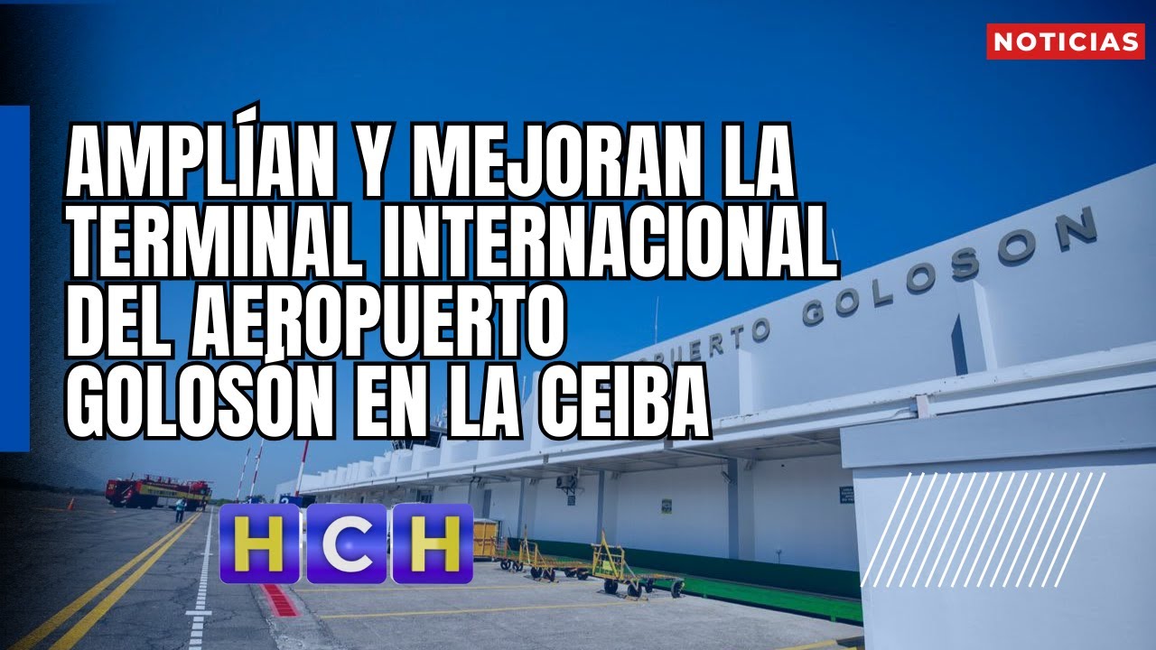 Inauguran ampliación de la terminal internacional del aeropuerto Golosón en La Ceiba