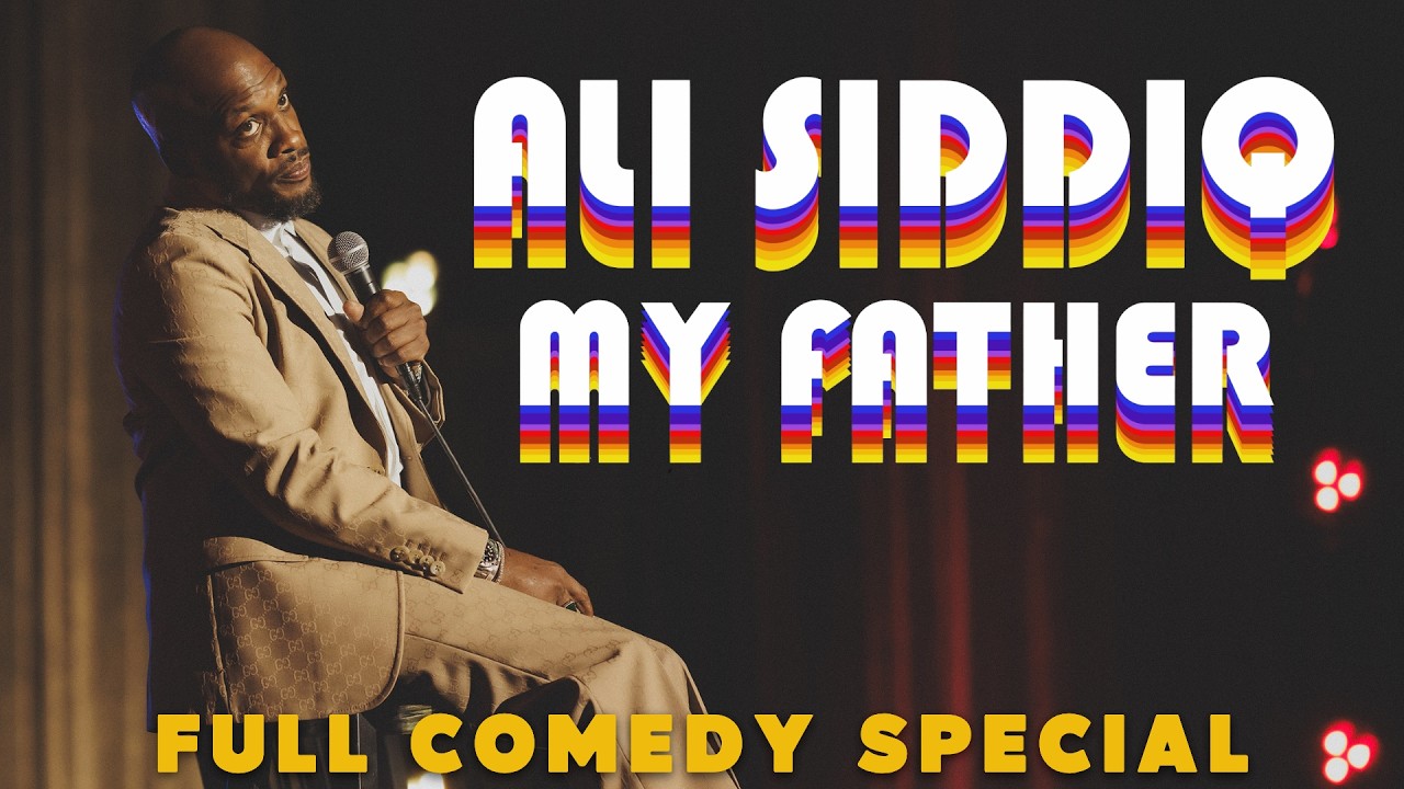 ALI SIDDIQ: MY FATHER  [Full Stand Up Comedy Special - 65 minutes]