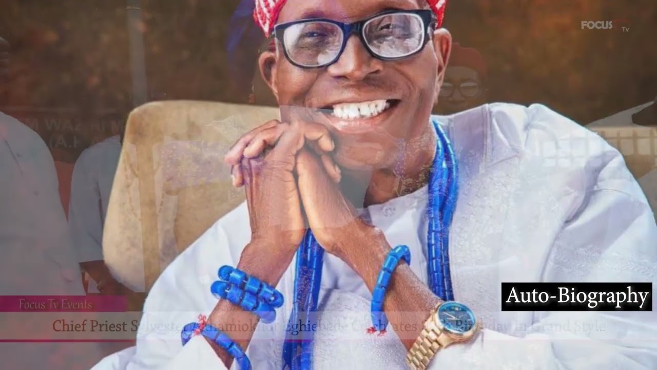 90th BIRTHDAY CELEBRATION OF CHIEF PRIEST SYLVESTER AKHAMIOKHOR EGHIEBADE 