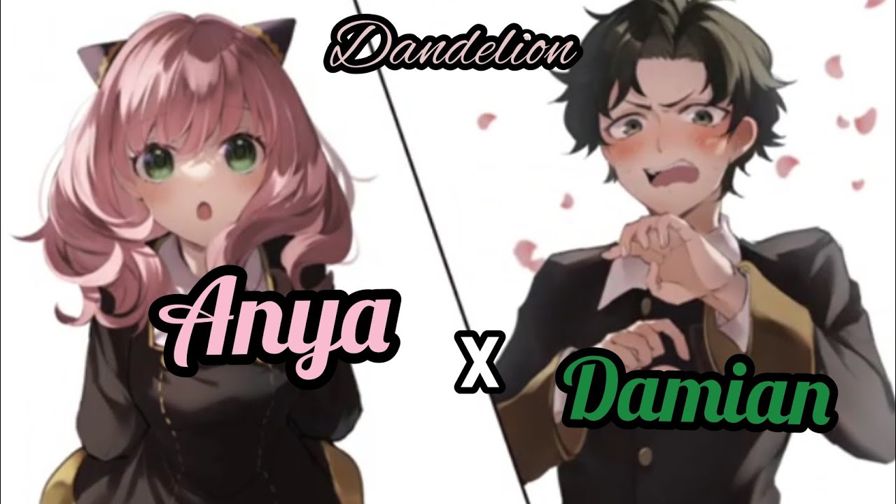 Spy X Family : Anya x Damian ( Dandelions ) [tribute]
