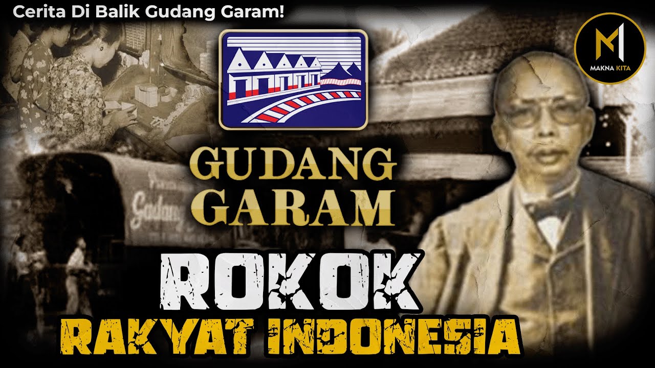 Rokok Sejuta Umat?! Kisah Berdirinya Gudang Garam!!!