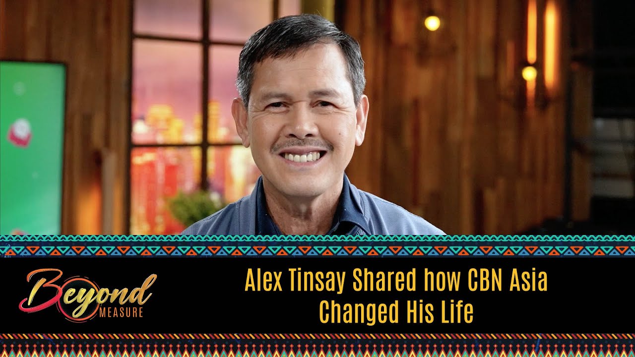 Alex Tinsay Shared how CBN Asia Changed His Life | Beyond Measure: CBN Asia's 30th Anniv Celebration