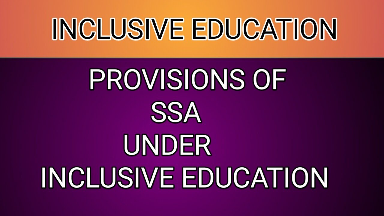Provision of inclusive education under sarva siksha abhiyaan(SSA)..B.ED/M.ED notes in hindi