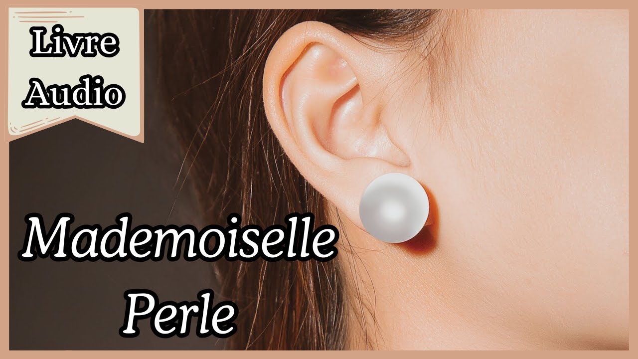 Mademoiselle Perle, Guy de Maupassant | Livre Audio Complet