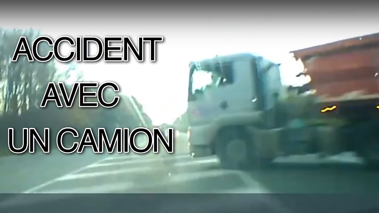 ACCIDENT AVEC UN CAMION D.O. #87 (reupload)