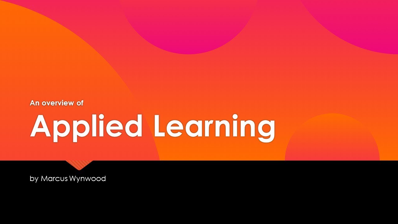 An Overview of Applied Learning