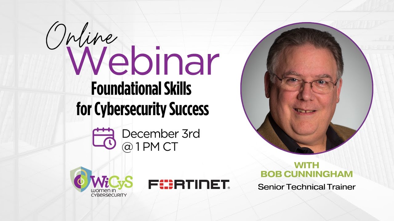 Fortinet Webinar | Foundational Skills for Cybersecurity Success