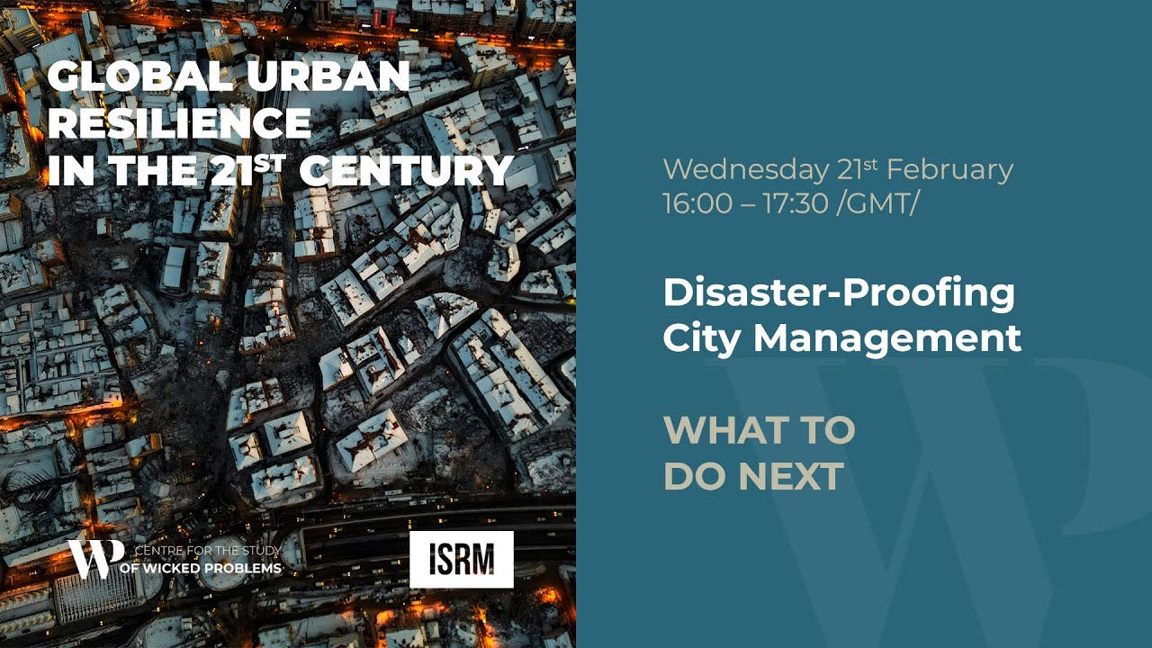 Global Urban Resilience - Disaster-Proofing City Management - What to do Next