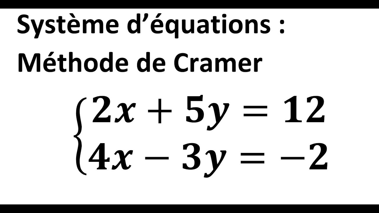 Résolution système d'équations à deux inconnues avec Cramer