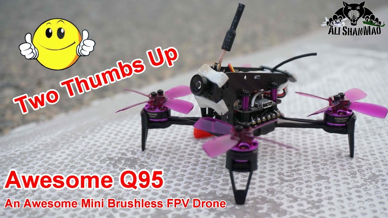 Awesome Q95 is Awesome Micro Brushless FPV Racing Drone