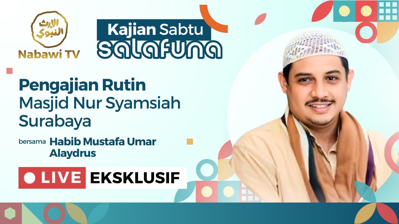 🔴 Kajian Salafuna - Habib Mustafa Umar Alaydrus - Masjid Nur Syamsiah Surabaya 2025 | Nabawi TV