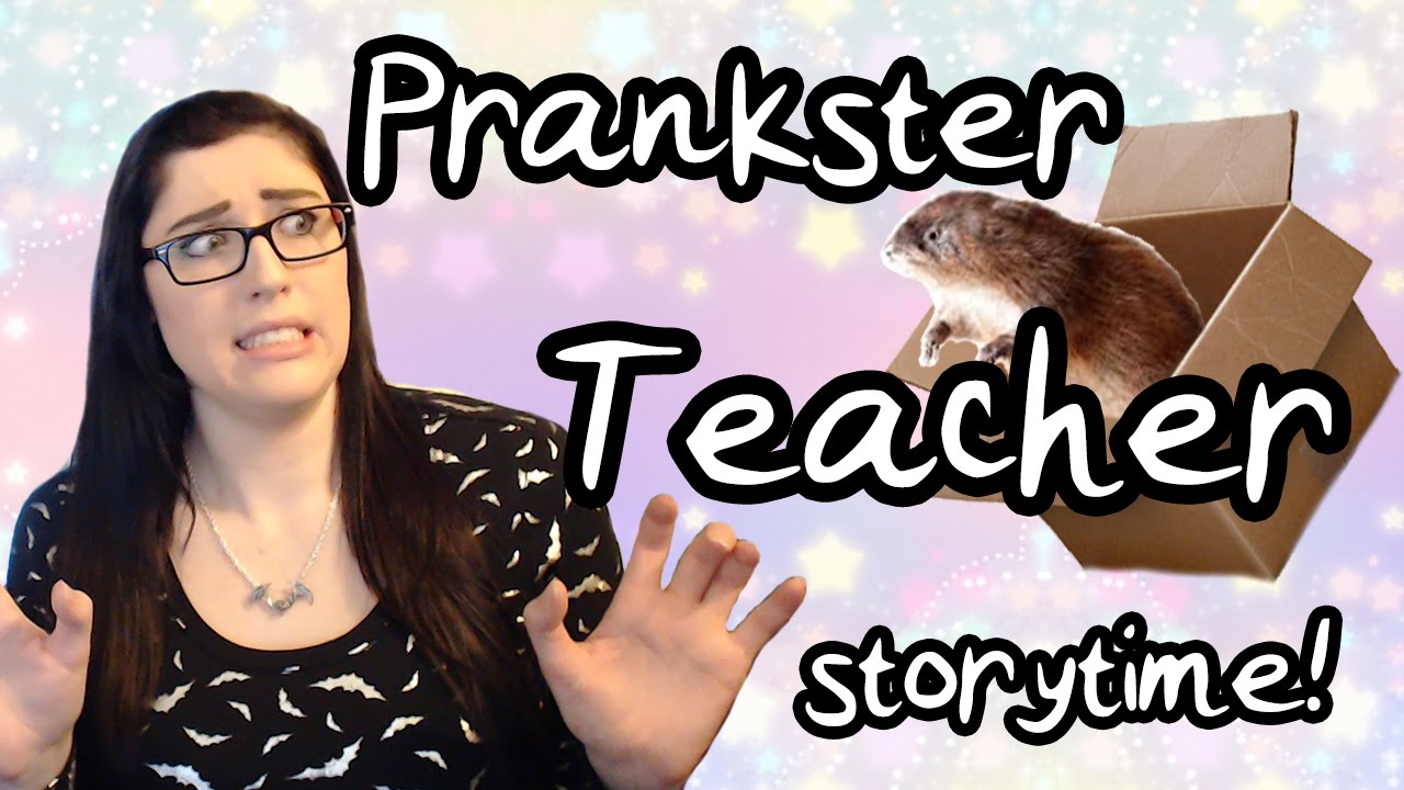 Story Time! The Prankster Teacher
