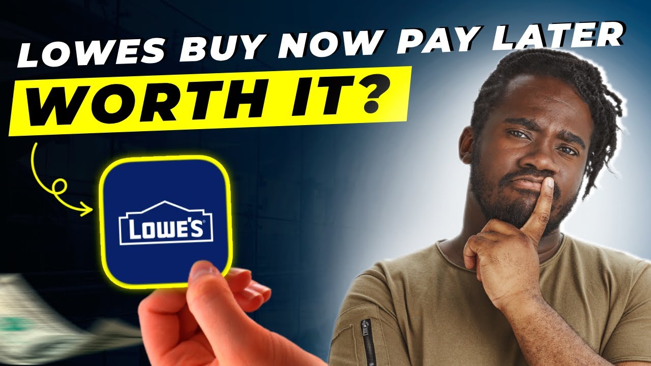 Lowes Buy Now Pay Later Review 2025 | Pros and Cons &ndash; Honest & Unbiased