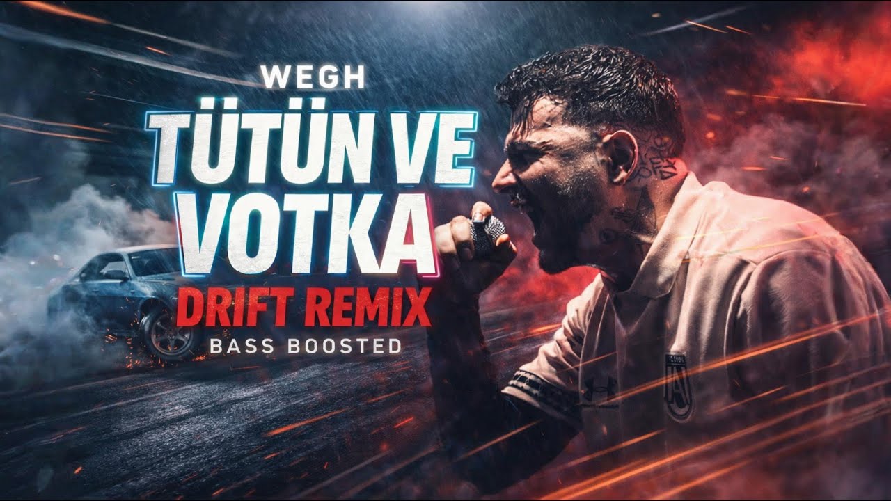 WEGH - TÜTÜN VE VOTKA (DRIFT REMIX) | BASS BOOSTED 🔥 Night Drive
