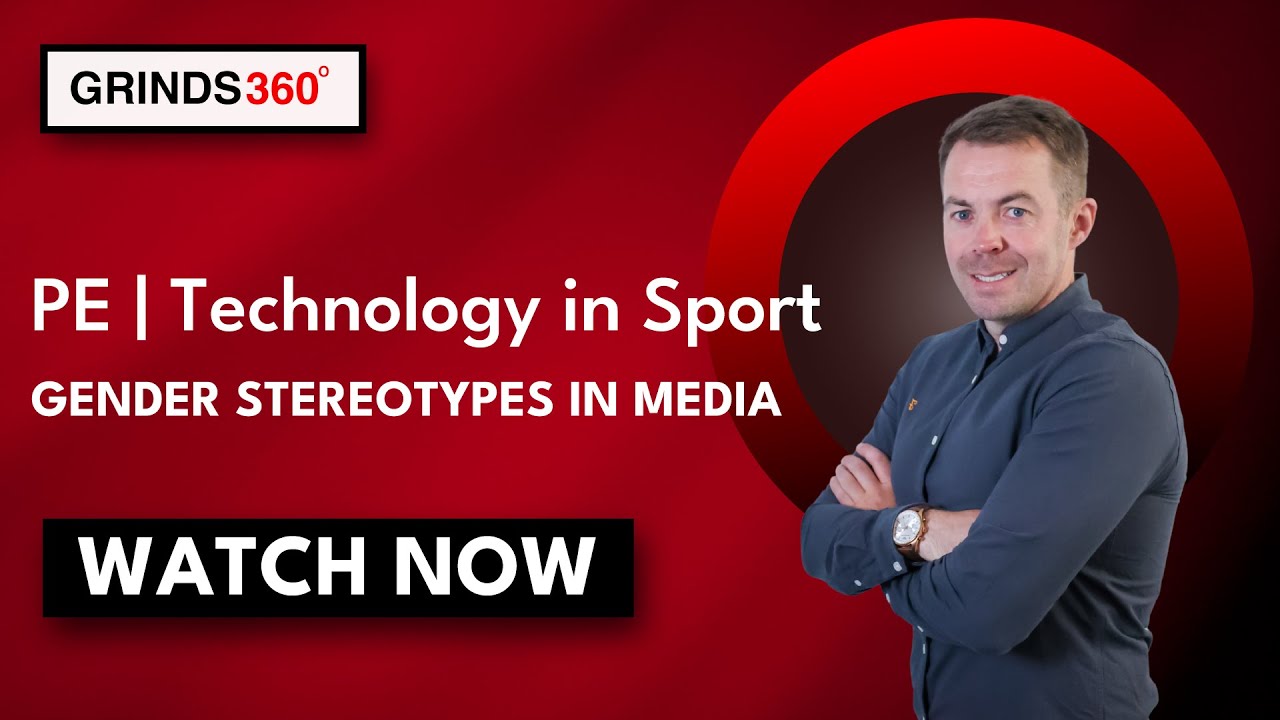 Leaving Cert PE | Technology in Sport | Gender Stereotypes in Media