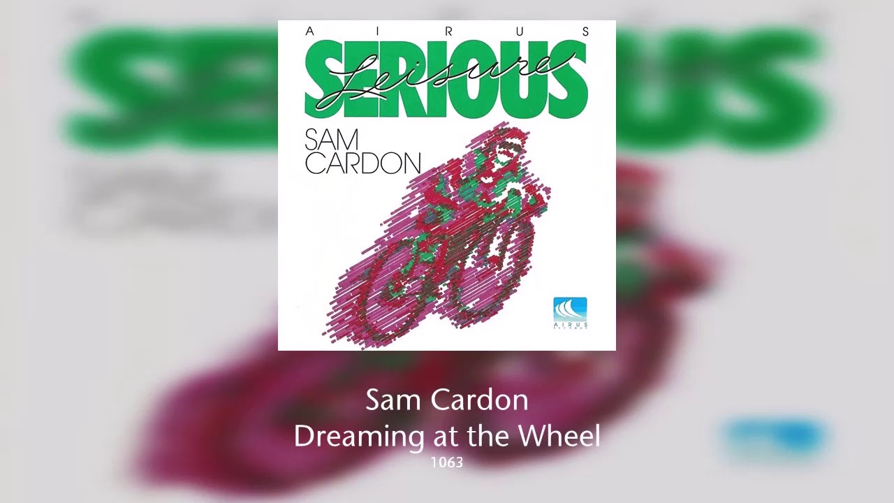 Sam Cardon - Dreaming at the Wheel
