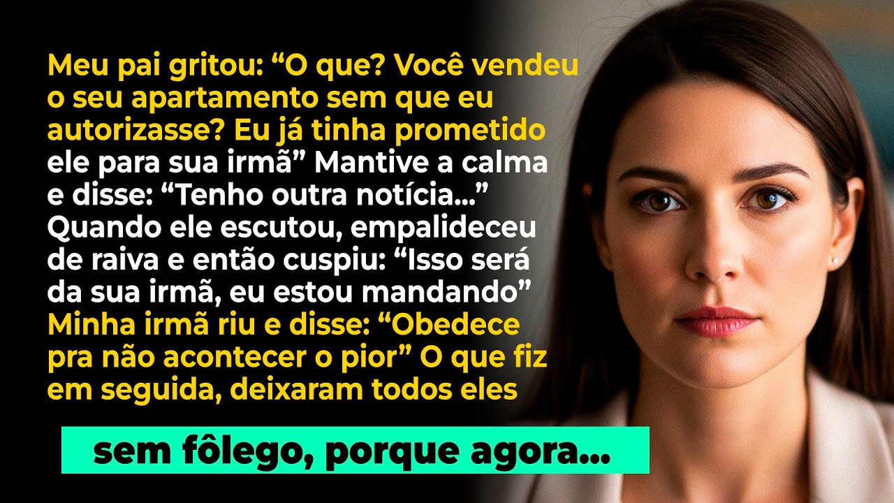 Meu pai deu um grito: 