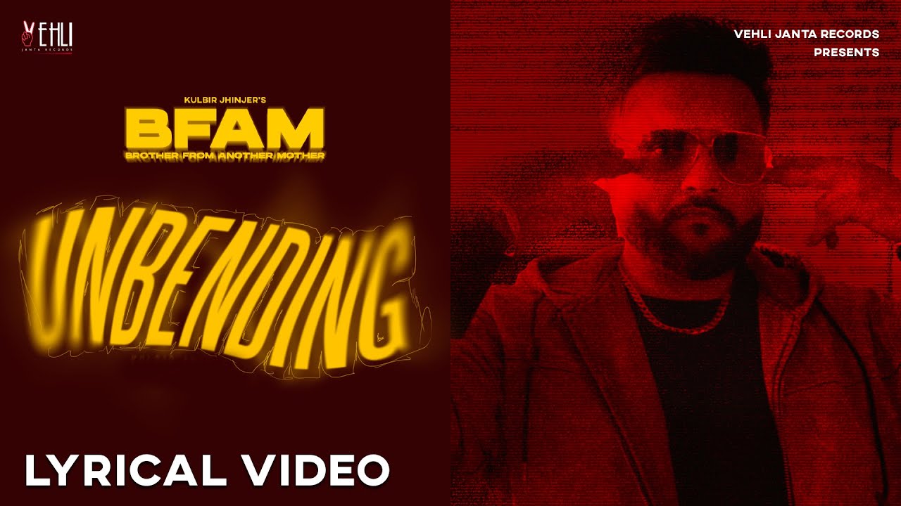 Unbending (Lyrical Video) Kulbir Jhinjer  | Yeah Proof | BFAM | Punjabi song 2024