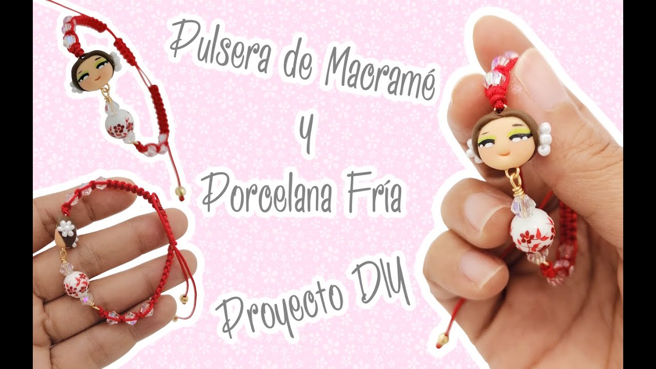 Tutorial Paso a Paso de Pulsera de Macramé y Porcelana Fría - Bisutería Artesanal