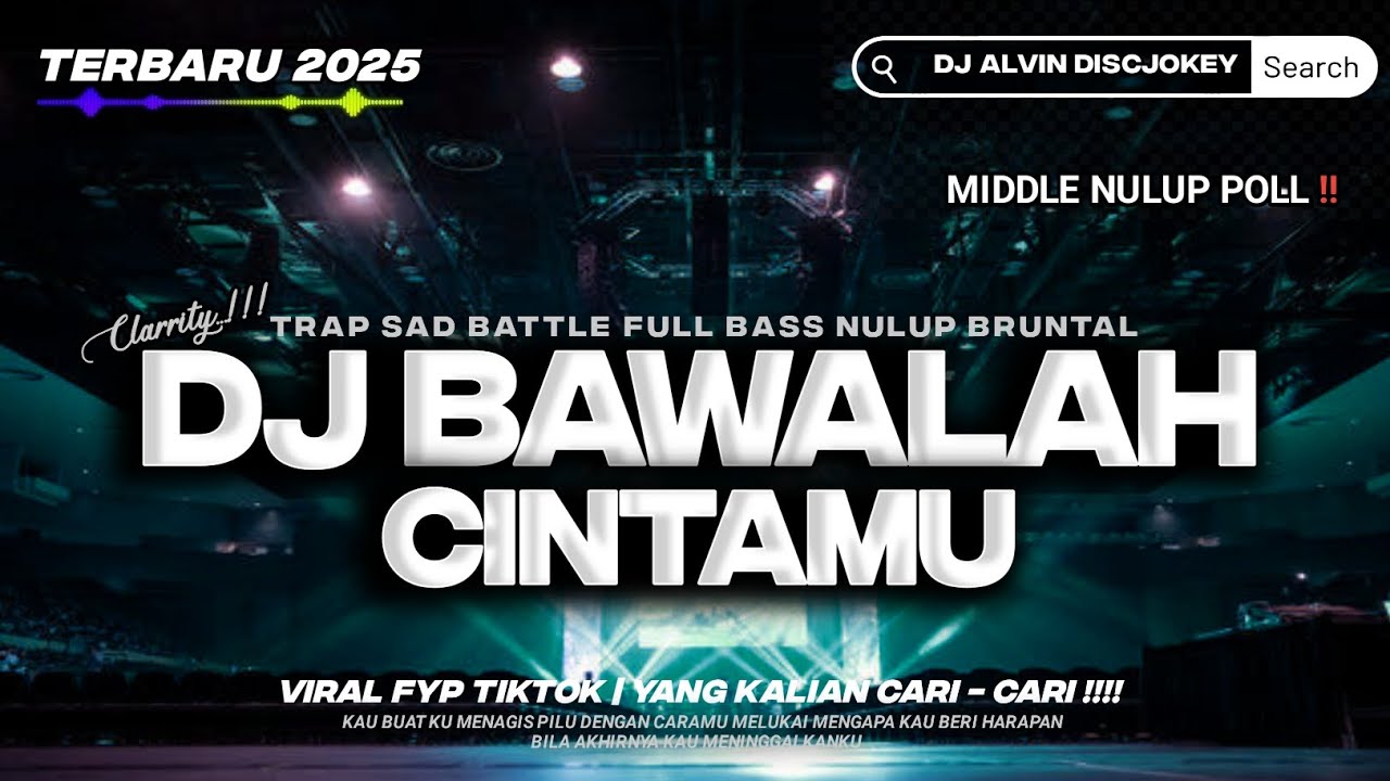 DJ BAWALAH CINTAMU VIRAL TIKTOK ‼️KAU BUATKU MENAGIS PILU • FULL BASS MIDDLE NULUP NROTOOK 2025