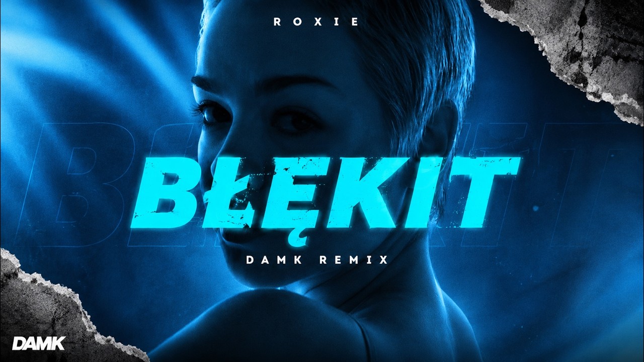 roxie - BŁĘKIT ( DAMK REMIX ) #nowość