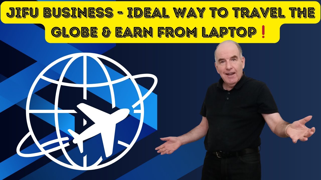 JIFU BUSINESS 🔥🔥🔥 IDEAL WAY TO TRAVEL THE GLOBE & EARN FROM LAPTOP 🔥🔥🔥 Lock In Your Position Now!